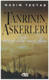 Tanrının Askerleri 2: Göktürkler Uygurlar Kırgızlar Türgişler PDF – Nazım Tektaş
