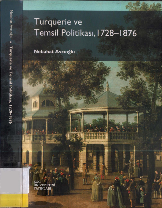 Turquerie ve Temsil Politikası 1728-1876 PDF – Nebahat Avcıoğlu
