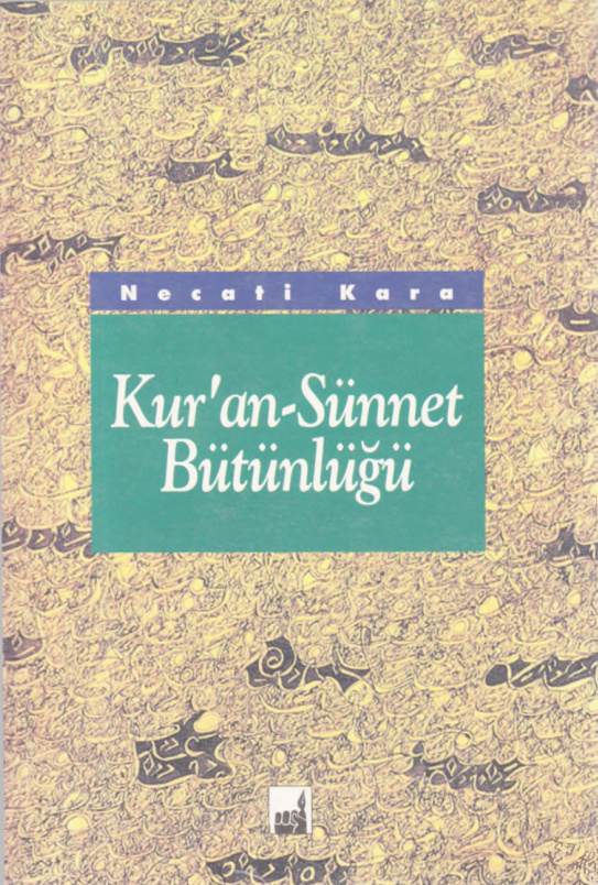 Kuran Sünnet Bütünlüğü PDF – Necati Kara