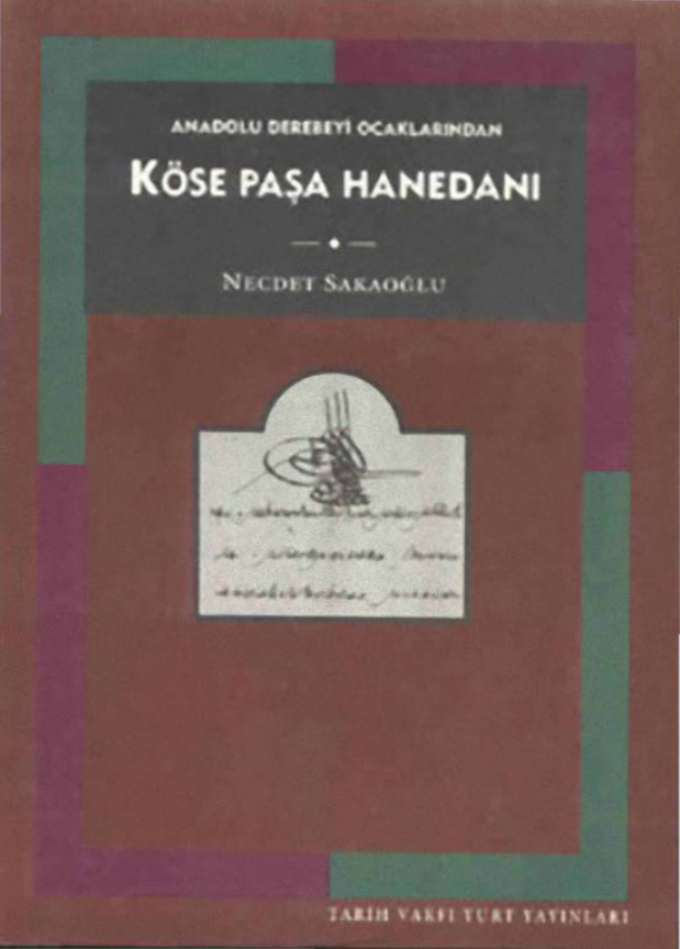 Anadolu Derebeyi Ocaklarından Köse Paşa Hanedanı PDF – Necdet Sakaoğlu