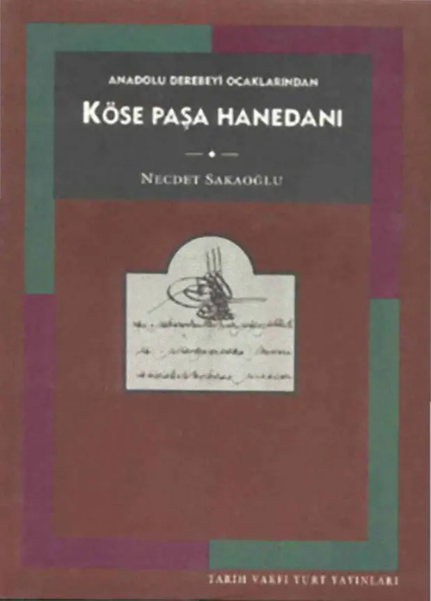 Anadolu Derebeyi Ocaklarından Köse Paşa Hanedanı PDF – Necdet Sakaoğlu