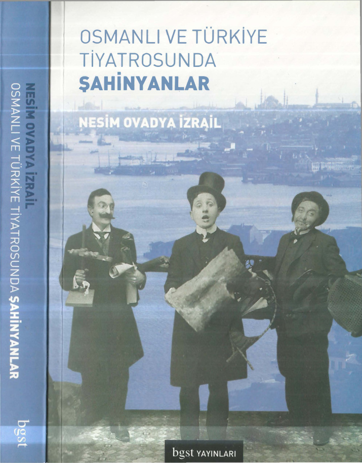 Osmanlı ve Türkiye Tiyatrosunda Şahinyanlar PDF İndir - Nesim Ovadya İzrail 1 Osmanlı ve Türkiye Tiyatrosunda Şahinyanlar PDF İndir – Nesim Ovadya İzrail