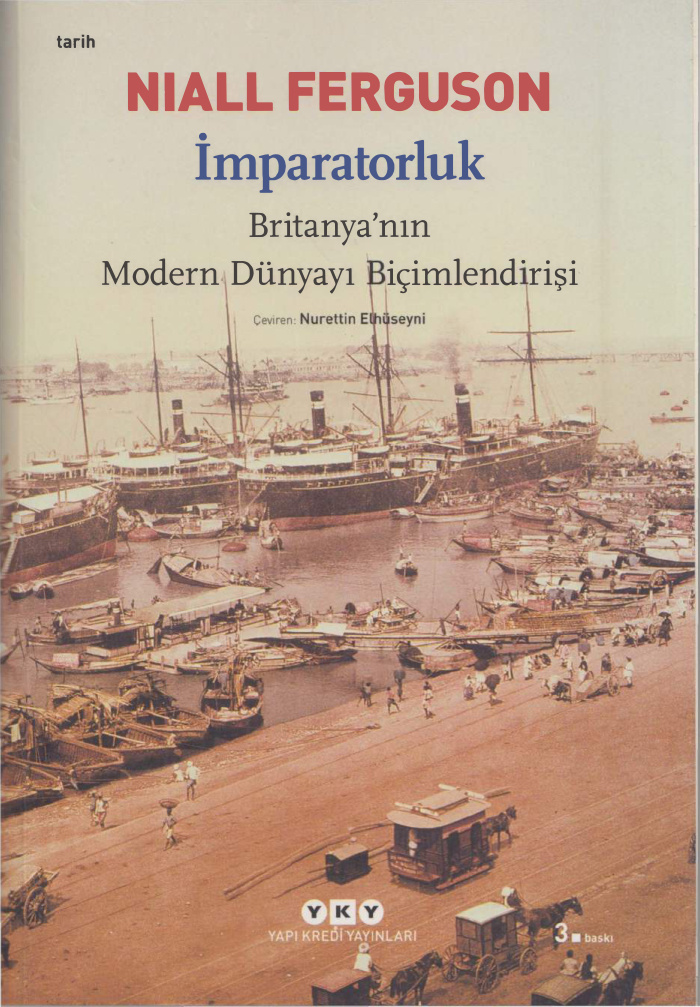 İmparatorluk: Britanya’nın Modern Dünyayı Biçimlendirişi PDF İndir – Niall Ferguson