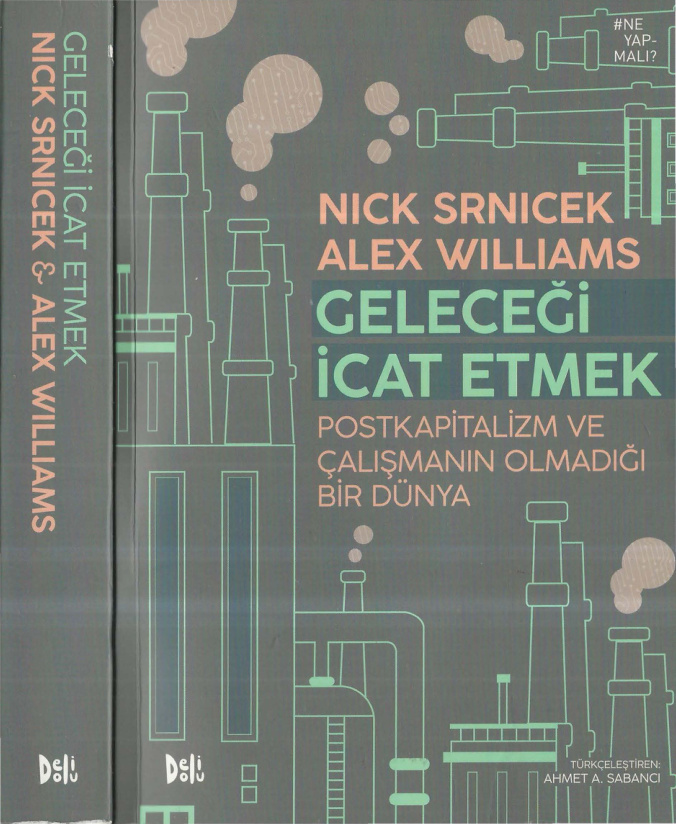 Geleceği İcat Etmek PDF İndir – Nick Srnicek, Alex Williams