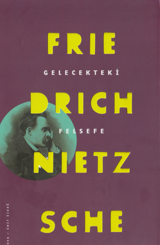 Gelecekteki Felsefe PDF İndir – Friedrich Nietzsche