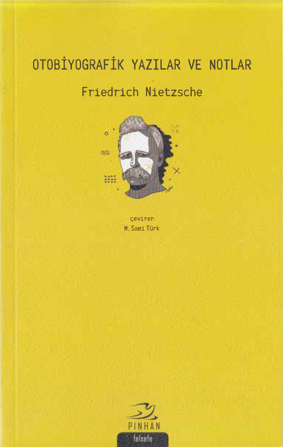 Otobiyografik Yazılar ve Notlar PDF İndir – Friedrich Nietzsche
