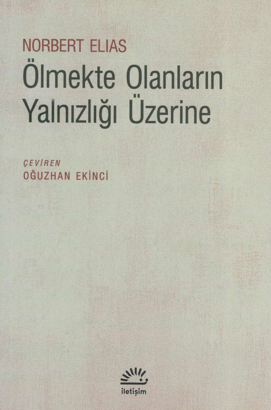 Ölmekte Olanların Yalnızlığı Üzerine PDF İndir – Norbert Elias