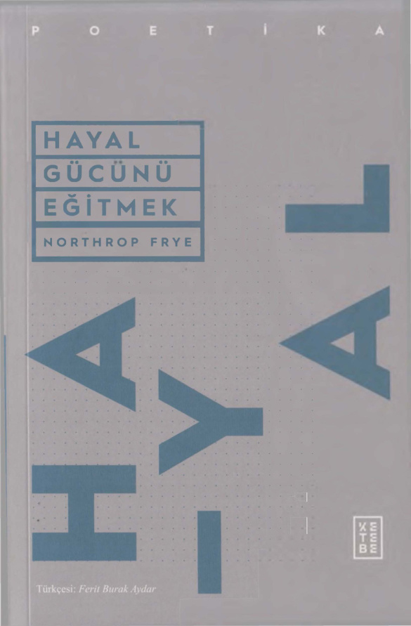 Hayal Gücünü Eğitmek PDF İndir – Northrop Frye