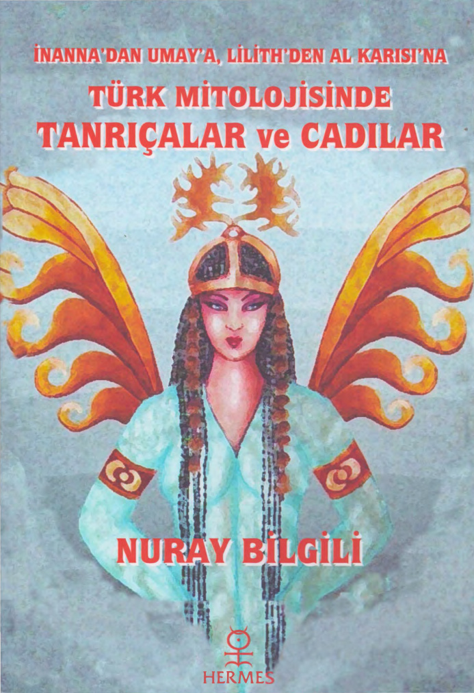 Türk Mitolojisinde Tanrıçalar ve Cadılar PDF İndir – Nuray Bilgili