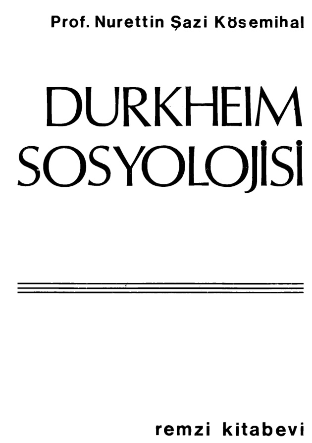 Durkheim Sosyolojisi PDF İndir – Nurettin Şazi Kösemihal
