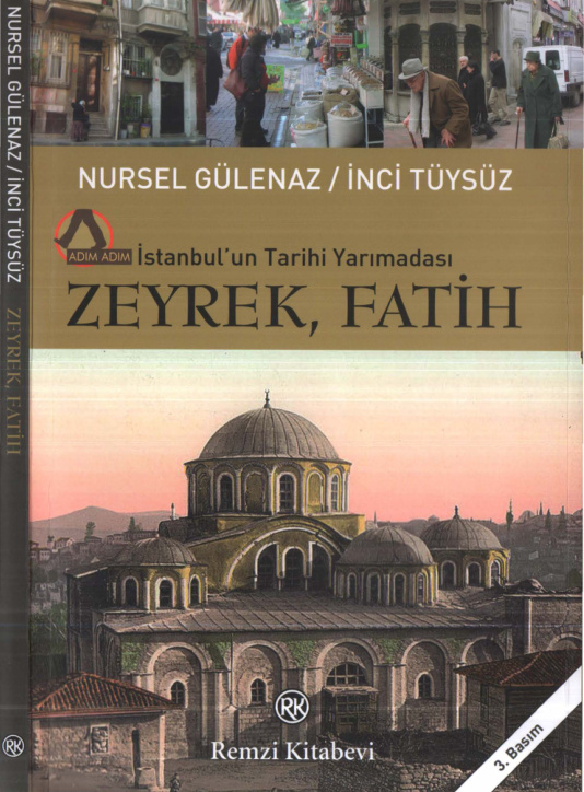 Nursel Gülenaz İnci Tüysüz Adım Adım İstanbul'un Tarihi Yarımadası Zeyrek Fatih Remzi Kitabevi Kitap Kapağı