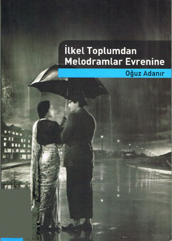 İlkel Toplumdan Melodramlar Evrenine PDF İndir – Oğuz Adanır