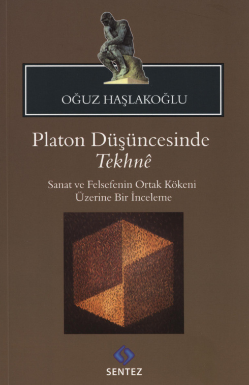 Platon Düşüncesinde Tekhne PDF İndir – Oğuz Haşlakoğlu
