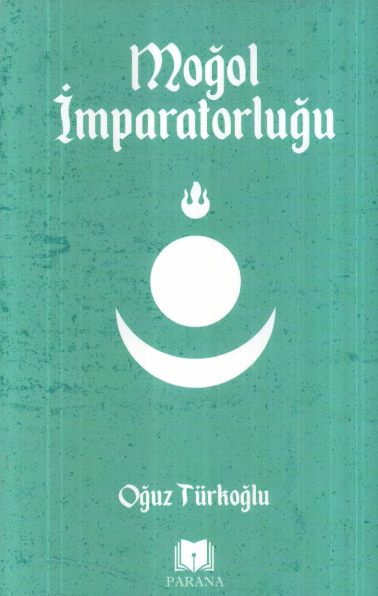 Oğuz Türkoğlu Moğol İmparatorluğu Parana Yayınları Kitap Kapağı