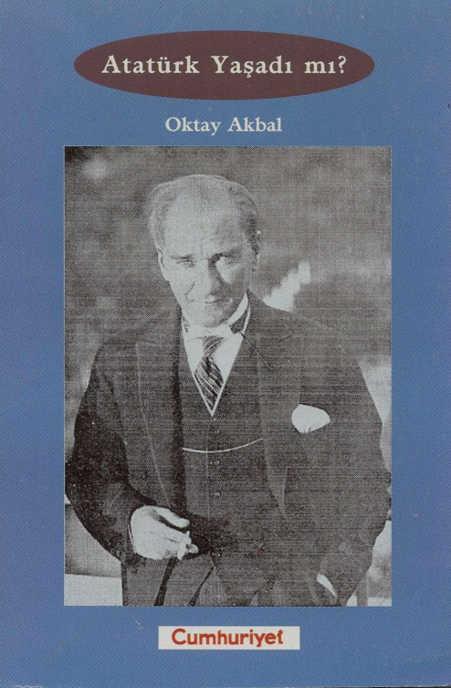 Atatürk Yaşadı mı PDF İndir – Oktay Akbal
