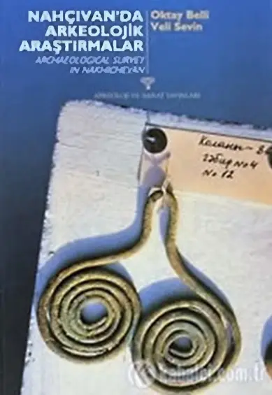 Nahçıvanda Arkeolojik Araştırmalar PDF İndir – Oktay Belli, Veli Sevin