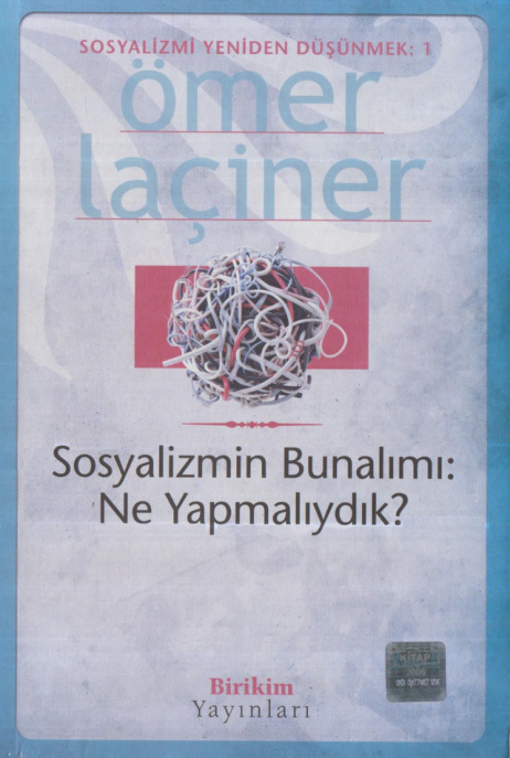 Sosyalizmin Bunalımı ‘Ne Yapmalıydık’ PDF İndir – Ömer Laçiner