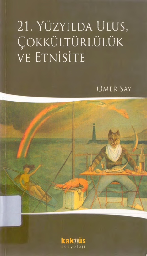 21. Yüzyılda Ulus Çokkültürlülük ve Etnisite PDF İndir – Ömer Say