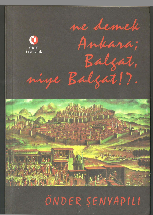 Ne Demek Ankara Balgat Niye Balgat PDF İndir – Önder Şenyapılı