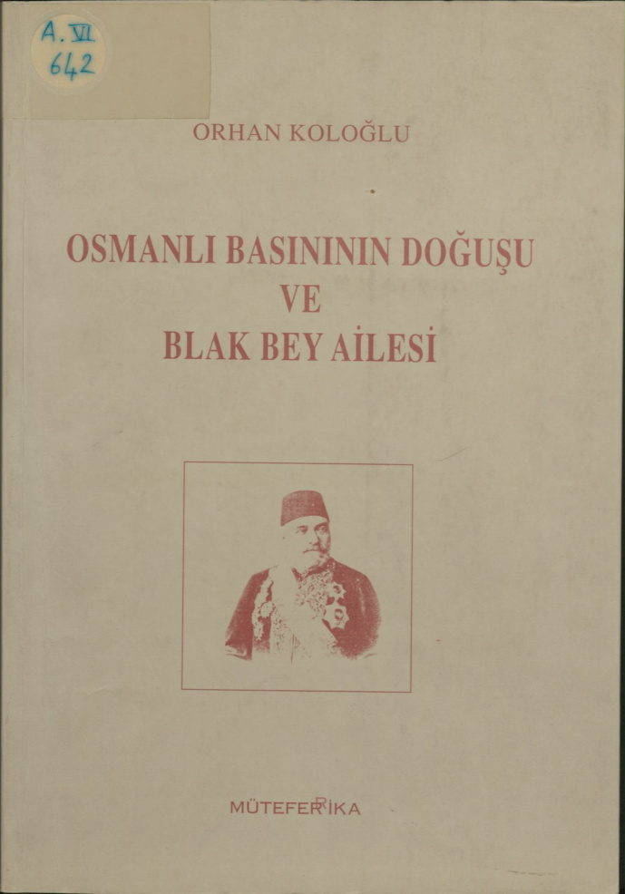 Orhan Koloğlu Osmanlı Basınının Doğuşu ve Blak Bey Ailesi Müteferrika Yayınlrı Kitap Kapağı