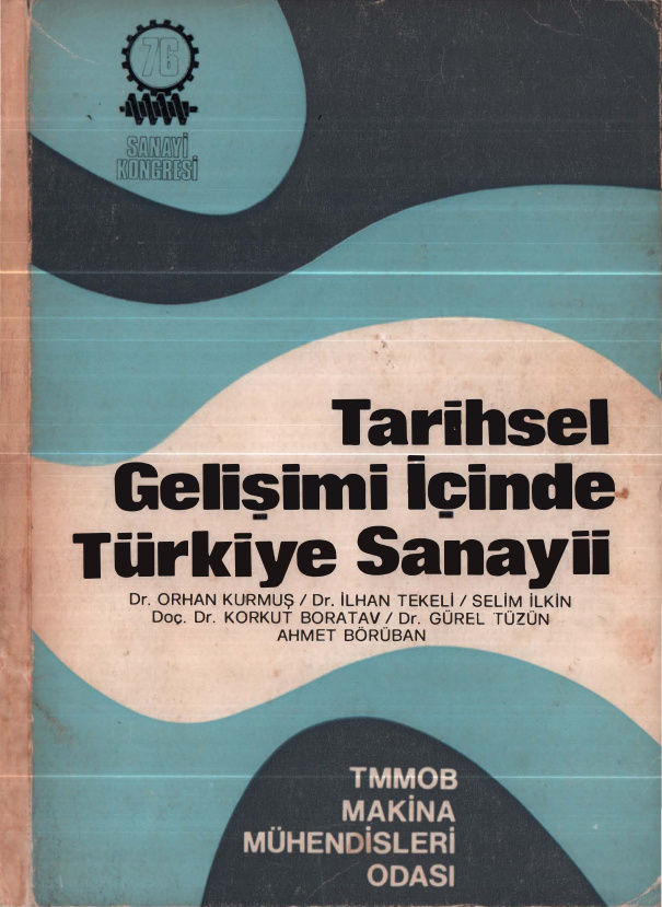 Tarihsel Gelişimi İçinde Türkiye Sanayii PDF İndir – Orhan Kurmuş vd.