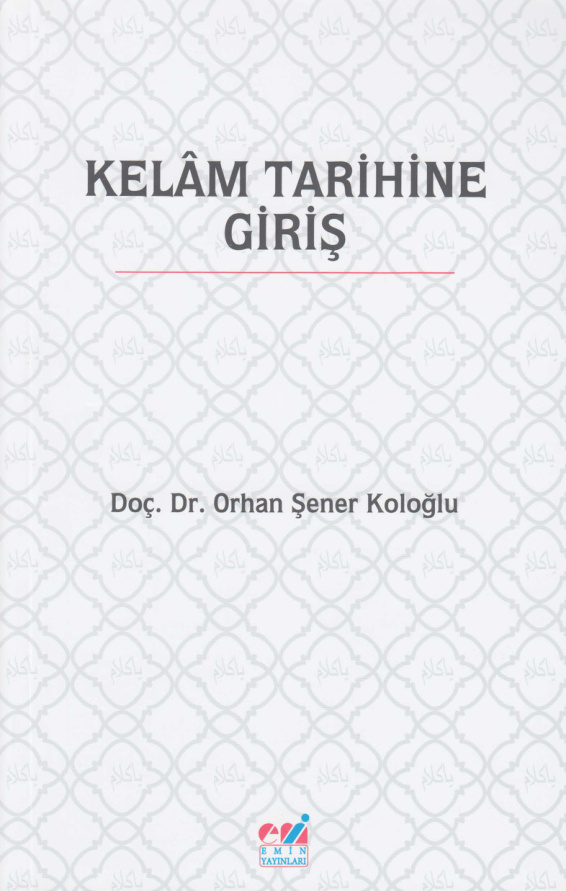 Kelâm Tarihine Giriş PDF İndir – Orhan Şener Koloğlu