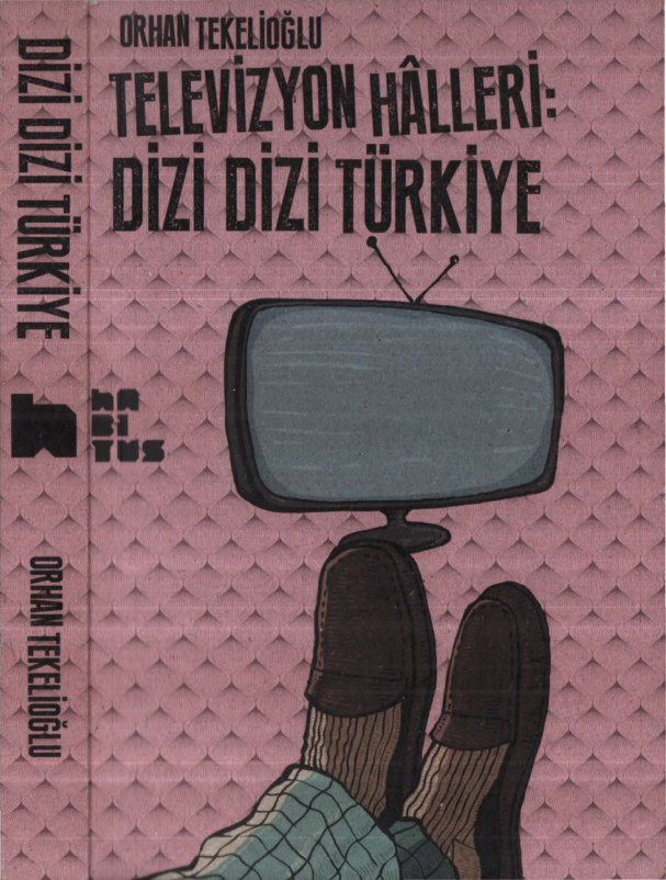 Televizyon Halleri: Dizi Dizi Türkiye PDF İndir – Orhan Tekelioğlu