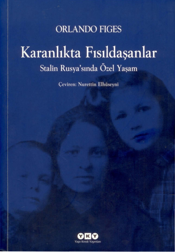 Karanlıkta Fısıldaşanlar: Stalin Rusyasında Özel Yaşam PDF İndir – Orlando Figes