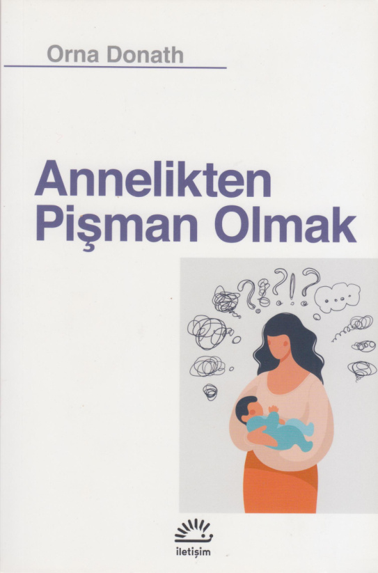 Annelikten Pişman Olmak (İletişim 2) PDF İndir – Orna Donath