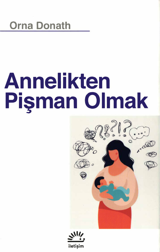 Annelikten Pişman Olmak (İletişim 1) PDF İndir – Orna Donath