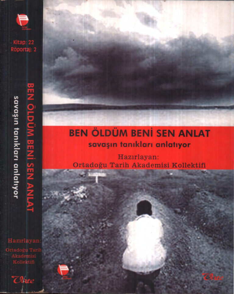 Ortadoğu Tarih Akademisi Kollektifi Ben Öldüm Beni Sen Anlat Belge Yayınları Kitap Kapağı