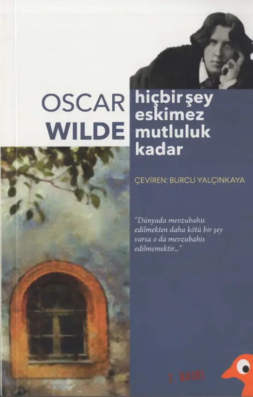 Oscar Wilde Hiçbir Şey Eskimez Mutluluk Kadar Alakarga Yayınları Kitap Kapağı