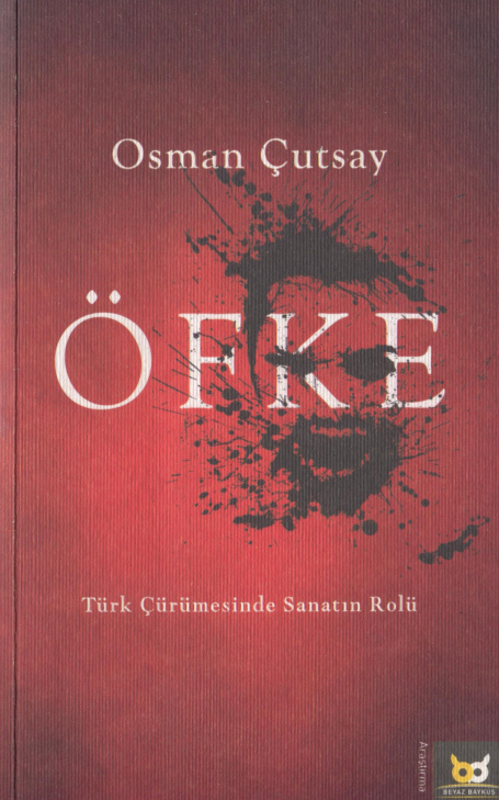 Öfke (Türk Çürümesinde Sanatın Rolü) PDF İndir – Osman Çutsay