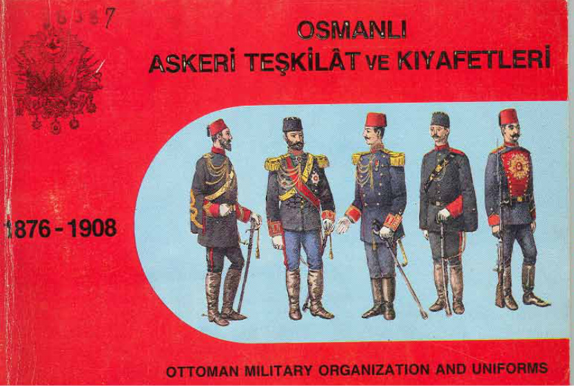 Osmanlı Askeri Teşkilatı ve Kıyafetleri PDF İndir – Kolektif