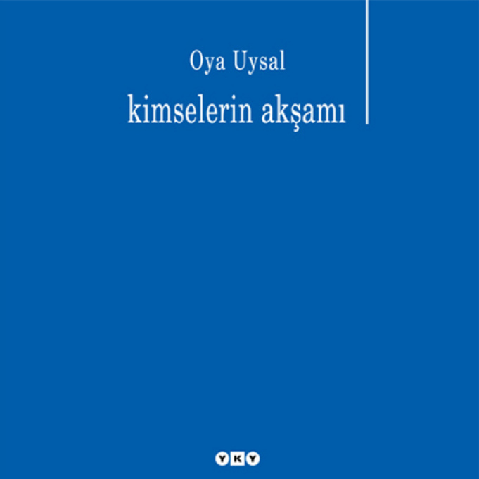 Kimselerin Akşamı PDF İndir – Oya Uysal