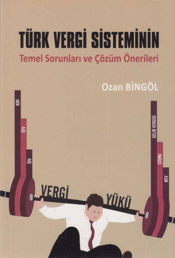 Türk Vergi Sisteminin Temel Sorunları ve Çözüm Önerileri PDF İndir – Ozan Bingöl