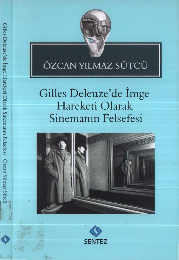 Gilles Deleuze’de İmge Hareketi Olarak Sinemanın Felsefesi PDF İndir – Özcan Yılmaz Sütcü