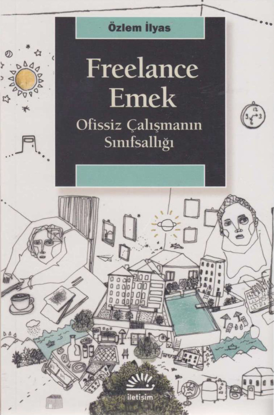 Freelance Emek Ofissiz Çalışmanın Sınıfsallığı PDF İndir – Özlem İlyas