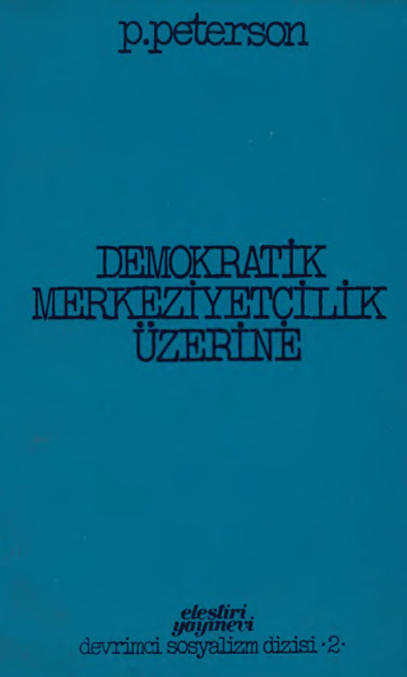 Demokratik Merkeziyetçilik Üzerine PDF İndir – P. Peterson