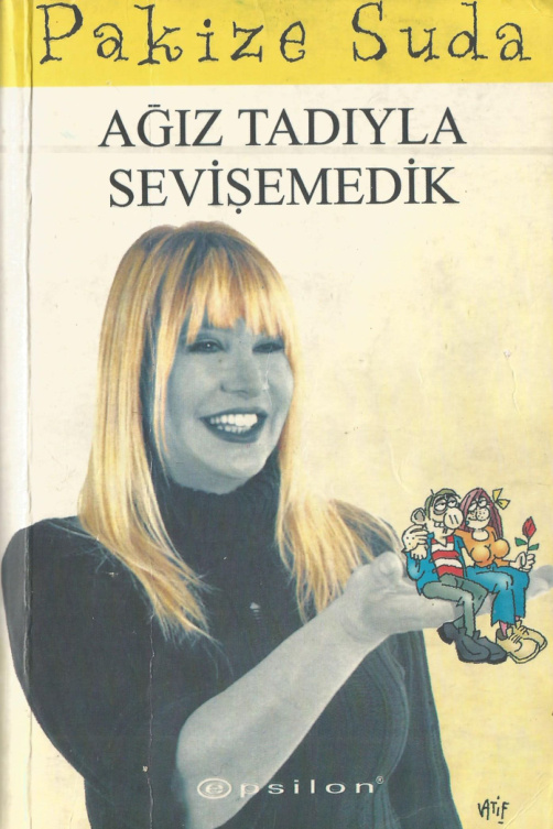 Ağız Tadıyla Sevişemedik PDF İndir – Pakize Suda