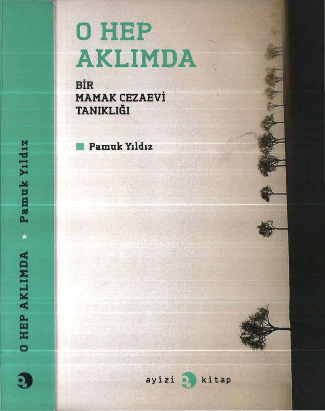 O Hep Aklımda: Bir Mamak Cezaevi Tanıklığı PDF İndir - Pamuk Yıldız 6 O Hep Aklımda: Bir Mamak Cezaevi Tanıklığı PDF İndir – Pamuk Yıldız