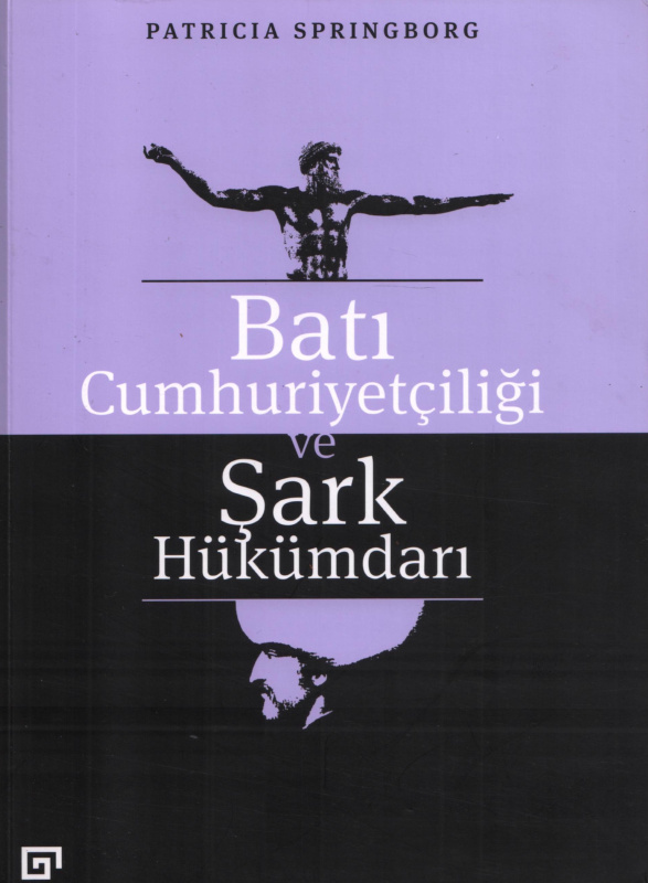 Batı Cumhuriyetçiliği ve Şark Hükümdarı PDF İndir - Patricia Springborg 12 Batı Cumhuriyetçiliği ve Şark Hükümdarı PDF İndir – Patricia Springborg