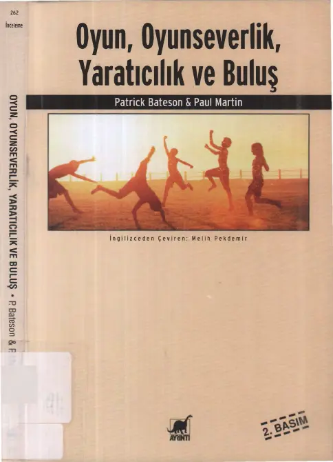 Oyun Oyunseverlik Yaratıcılık ve Buluş PDF İndir – Patrick Bateson, Paul Martin