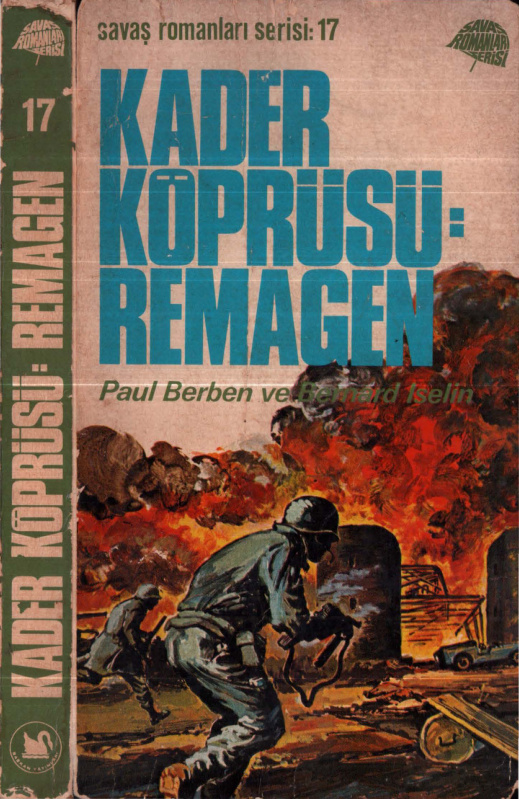 Kader Köprüsü: Remagen PDF İndir - Paul Berben, Bernard Iselin 2 Kader Köprüsü: Remagen PDF İndir – Paul Berben, Bernard Iselin