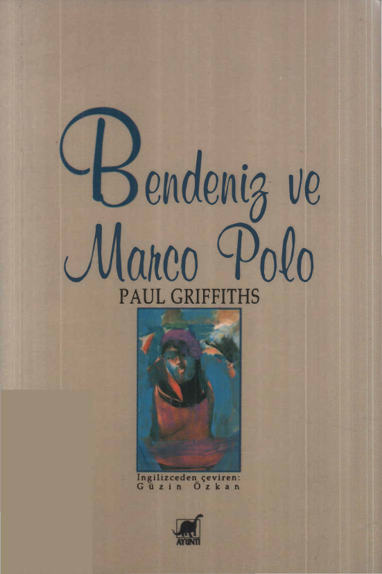 Bendeniz ve Marco Polo PDF İndir - Paul Griffiths 12 Bendeniz ve Marco Polo PDF İndir – Paul Griffiths