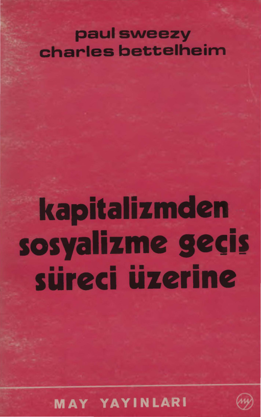 Kapitalizmden Sosyalizme Geçiş Süreci Üzerine PDF İndir – Paul Sweezy, Charles Bettelheim