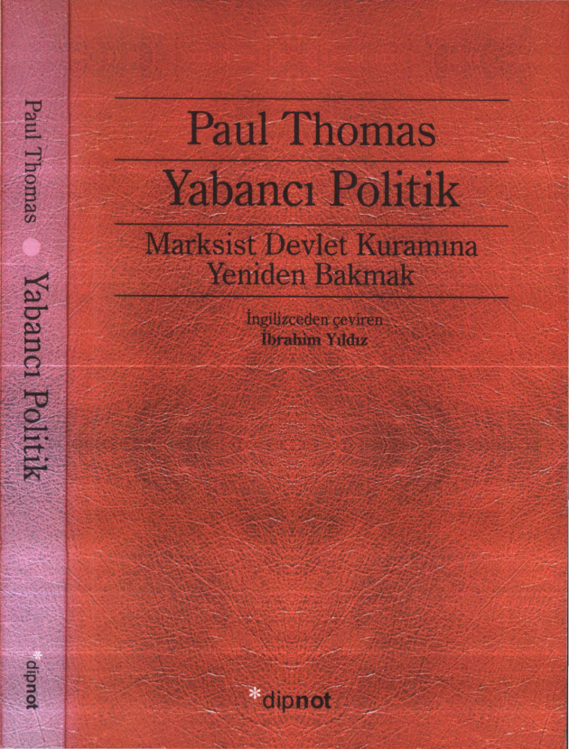 Yabancı Politik: Marksist Devlet Kuramına Yeniden Bakmak PDF İndir – Paul Thomas