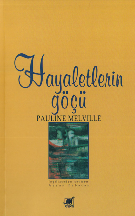 Hayaletlerin Göçü PDF İndir - Pauline Melville 3 Hayaletlerin Göçü PDF İndir – Pauline Melville