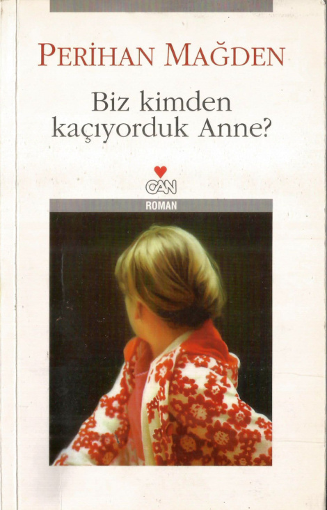Biz Kimden Kaçıyorduk Anne PDF İndir – Perihan Mağden