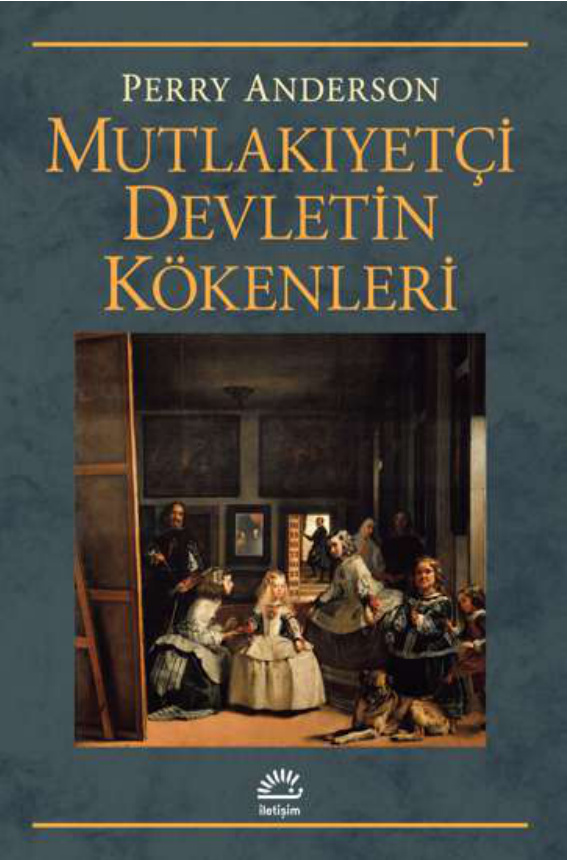 Mutlakıyetçi Devletin Kökenleri PDF İndir – Perry Anderson